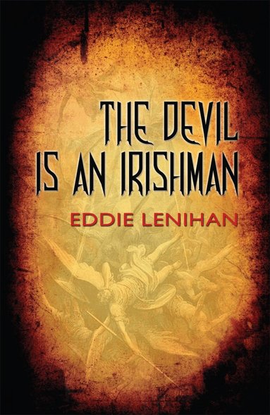 Edmund Lenihan - Devil Is An Irishman, Häftad