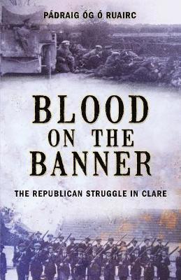 Pádraig Óg Ó Ruairc - Blood On The Banner, Häftad