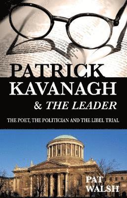 Patrick Kavanagh & The Leader: The Poet, the Politician and the Libel Trial
