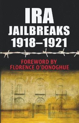 bokomslag IRA Jailbreaks 1918-1921