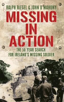 Missing in Action: The 50 Year Search for Ireland's Lost Soldier 1