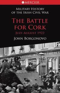 bokomslag The Battle for Cork