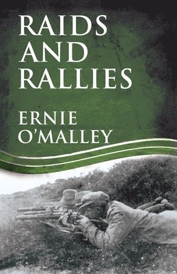 Ernie O'Malley - Raids and Rallies, Häftad