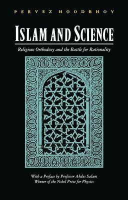 Pervez Hoodbhoy - Islam and Science, Häftad
