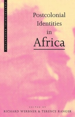 Richard Werbner, Terence Ranger - Postcolonial Identities in Africa, Häftad