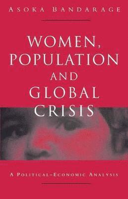Women, Population and Global Crisis 1