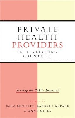 Private Health Providers in Developing Countries 1