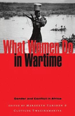 Meredeth Turshen, Clotilde Twagiramariya, Meredeth Turshen, Clotilde Twagiramariya - What Women Do in Wartime, Häftad