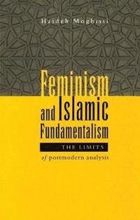 bokomslag Feminism and Islamic Fundamentalism: The Limits of Postmodern Analysis