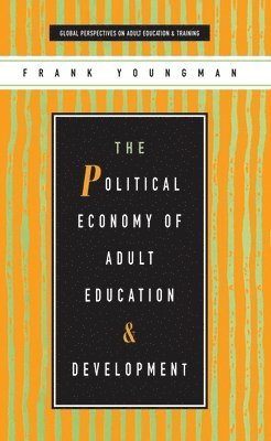 bokomslag The Political Economy of Adult Education and Development