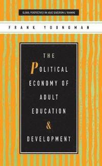 bokomslag The Political Economy of Adult Education and Development