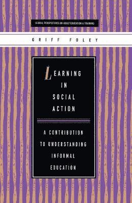 bokomslag Learning in Social Action: A Contribution to Understanding Informal Education