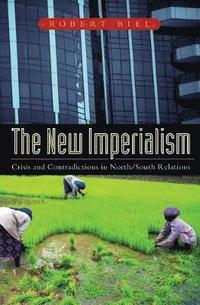 bokomslag The New Imperialism: Crisis and Contradiction in North/South Relations