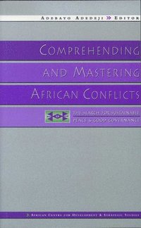 bokomslag Comprehending and Mastering African Conflicts
