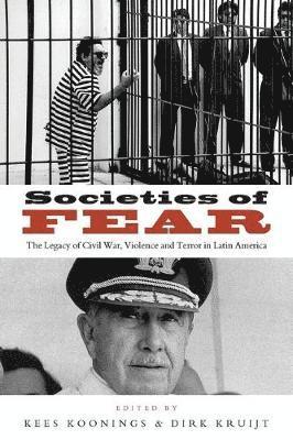 bokomslag Societies of Fear: The Legacy of Civil War, Violence and Terror in Latin America