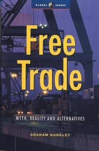 bokomslag Free Trade: Myth, Reality and Alternatives
