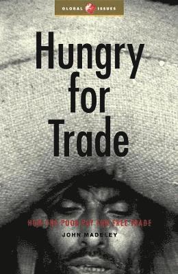 John Madeley - Hungry for Trade, Häftad