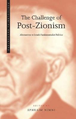 bokomslag The Challenge of Post-Zionism: Alternatives to Israeli Fundamentalist Politics