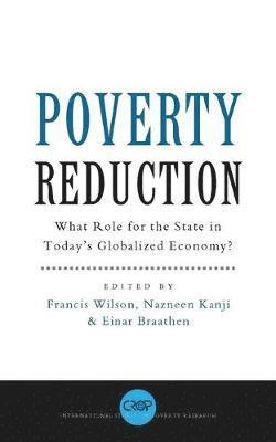 bokomslag Poverty Reduction: What Role for the State in Today's Globalized Economy