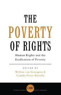bokomslag The Poverty of Rights: Human Rights and the Eradication of Poverty
