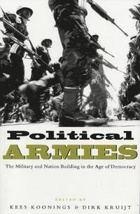 bokomslag Political Armies: The Military and Nation Building in the Age of Democracy