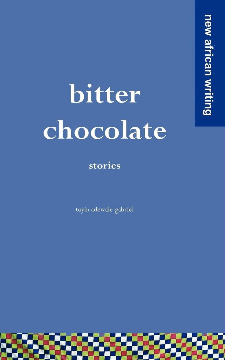 Toyin Adewale-Gabriel - Bitter Chocolate, Häftad