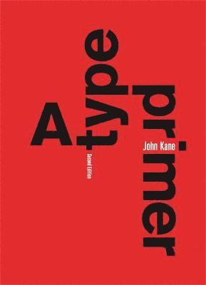 John Kane - Type Primer, 2nd edition, Häftad