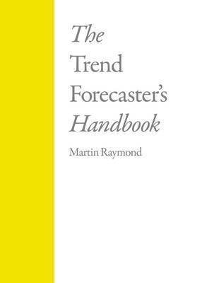Trend Forecaster's Handbook