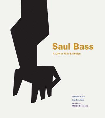 Jennifer Bass, Pat Kirkham - Saul Bass, Inbunden