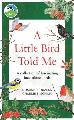 RSPB, Dominic Couzens, Dominic (Author) Couzens, Rspb - RSPB A Little Bird Told Me, Inbunden