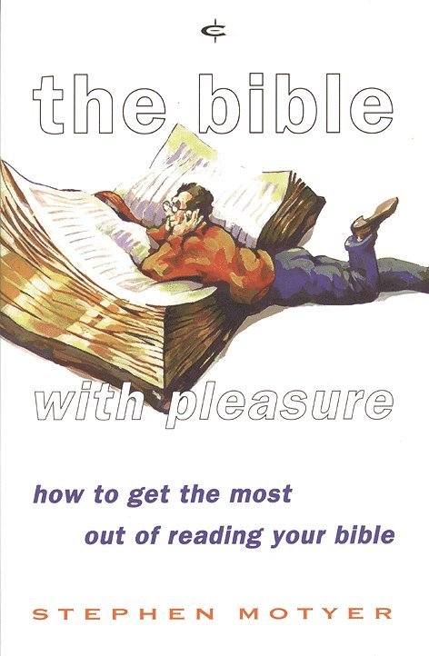 Steve Motyer, Steve (Author) Motyer - Bible with pleasure, Häftad