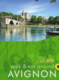 bokomslag Avignon Walk and Eat Sunflower Walking Guide