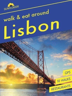 Around Lisbon Sunflower Walk and Eat Guide 1