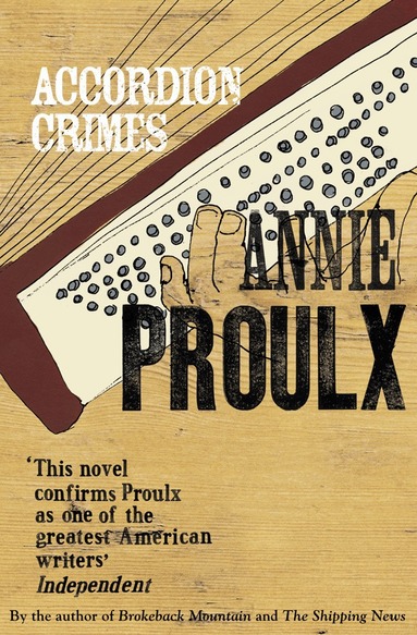 Annie Proulx - Accordion Crimes, Häftad