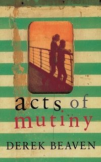 bokomslag Acts of Mutiny