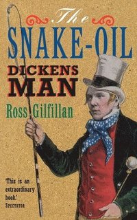 bokomslag The Snake-Oil Dickens Man