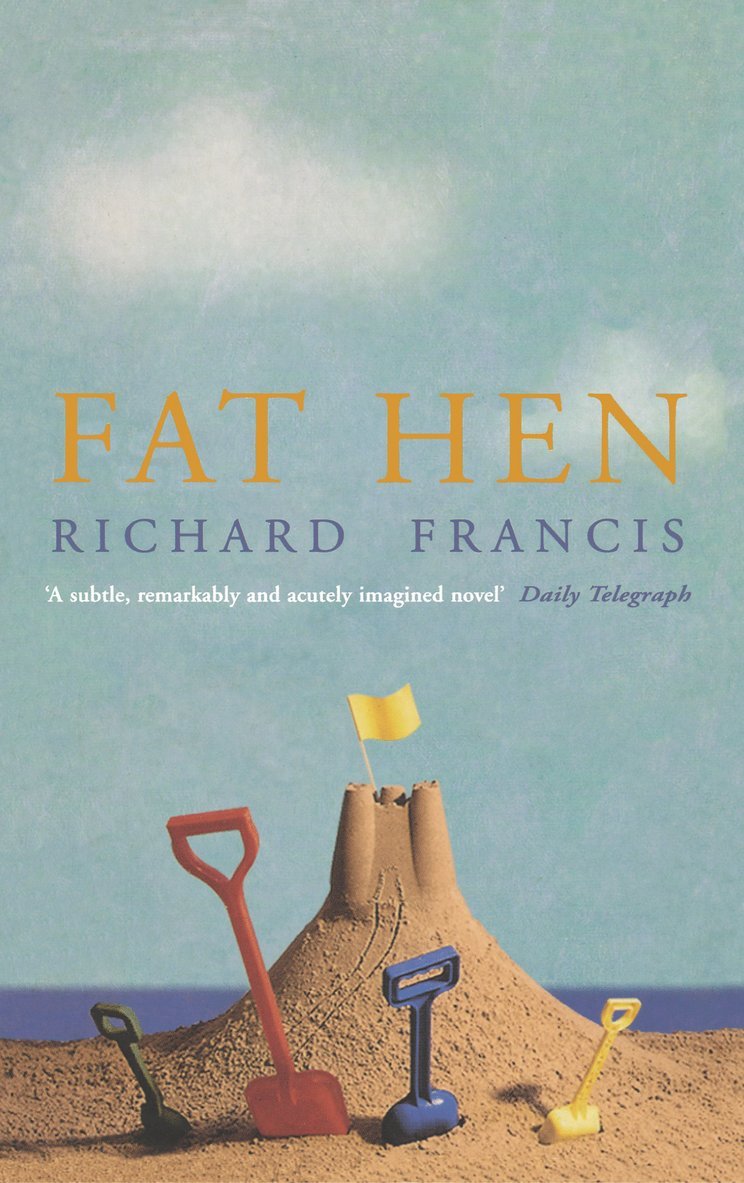 Richard Francis - Fat Hen, Häftad