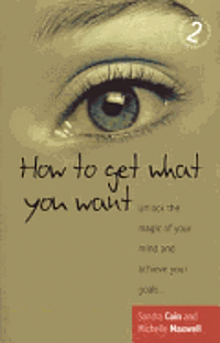 How to Get What You Want