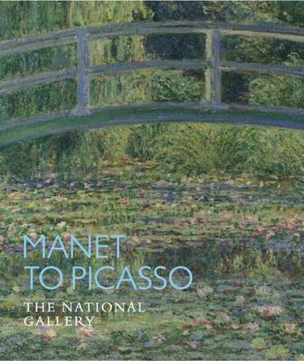 Christopher Riopelle - Manet to Picasso: The National Gallery, Häftad