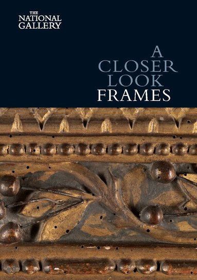 Nicholas Penny - Closer Look: Frames, Häftad