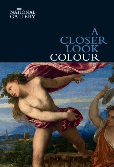 David Bomford, Ashok Roy - Closer Look: Colour, Häftad