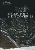 A Closer Look: Deceptions and Discoveries 1