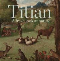 bokomslag Titian: A Fresh Look at Nature
