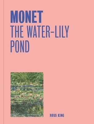 bokomslag Monet: The Water-Lily Pond (One Painting, One Story)