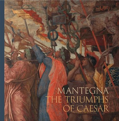 Caroline Elam, Guido Rebecchini - Mantegna: The Triumphs of Caesar, Häftad