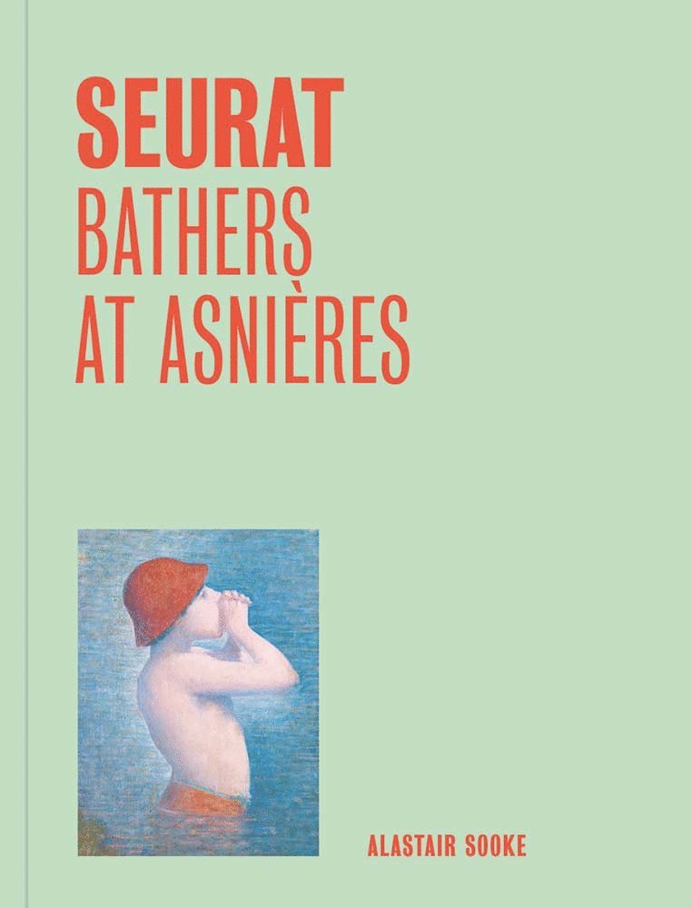 Seurat: Bathers at Asnieres (One Painting, One Story)