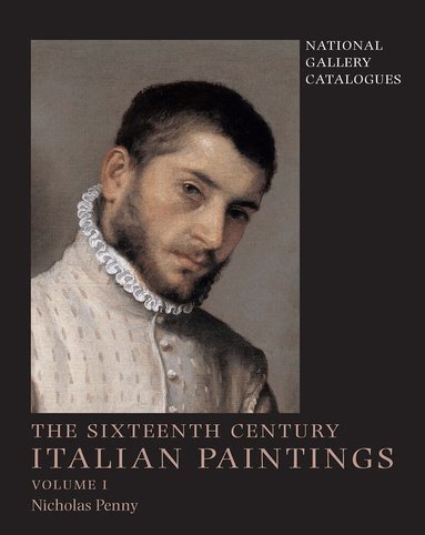 Nicholas Penny - National Gallery Catalogues: The Sixteenth-Century Italian Paintings, Volume 1, Inbunden