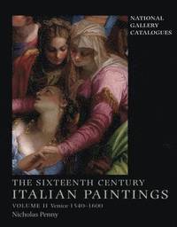 bokomslag The Sixteenth-Century Italian Paintings