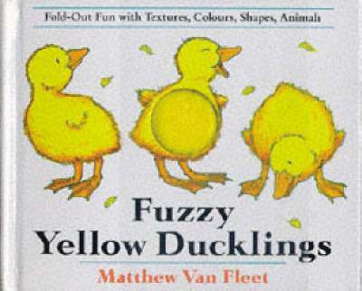 Matthew Van Fleet - Fuzzy Yellow Ducklings, Inbunden