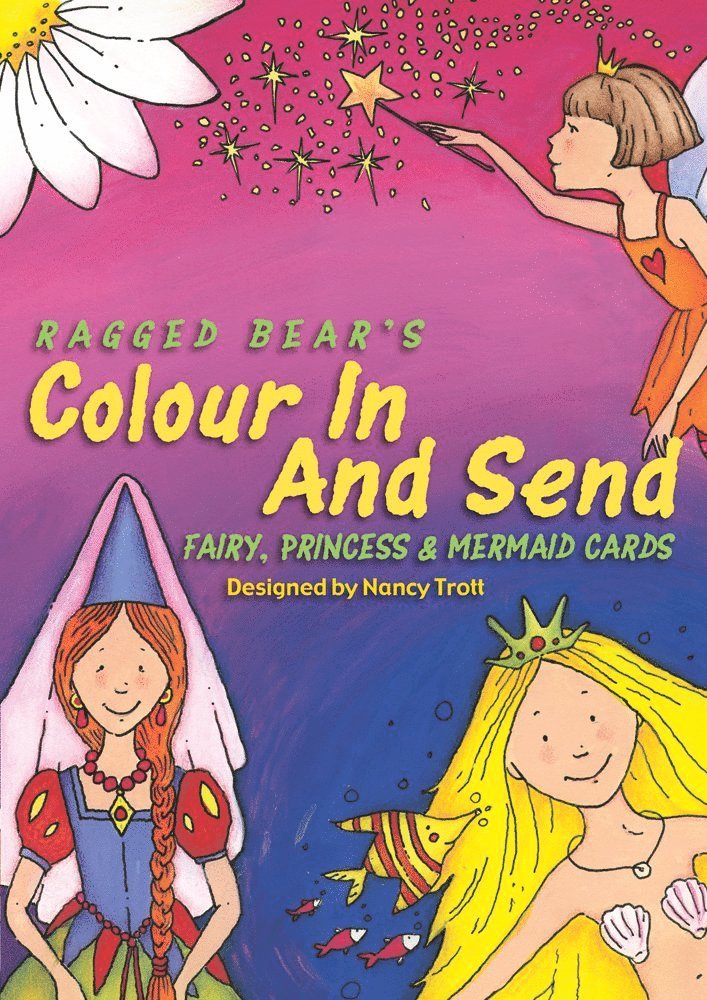 Colour In & Send: Fairy, Princess & Mermaid Cards, Häftad